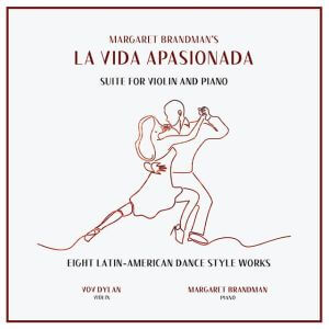 LA VIDA APASIONADA Suite for Violin and Piano (includes 2 Bonus tracks)